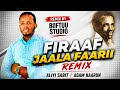 Aliyi Sabit Remixes Adam Haarun Firaaf Jaala Gaarii