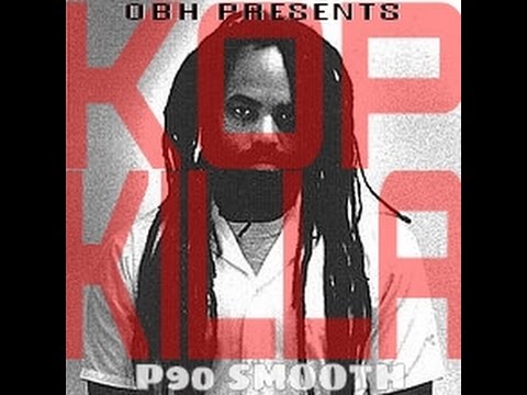 Cop Killa - P90 Smooth [Official Audio]