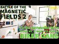Magnetic Fields 2: Day 44 - I'd Go Anywhere With Hugh vs. (I Want to Join A) Biker Gang