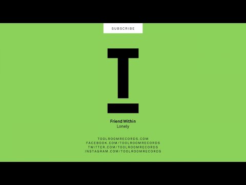 Friend Within - Lonely (Original Mix)