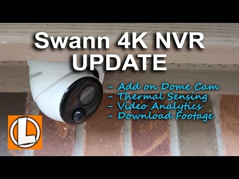Swann 4K NVR Camera System Update - Add On Dome 4K, Thermal Sensing, Video Analytics