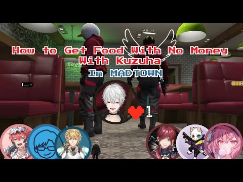 【 ENG SUB】How Kuzuha Get food with No Money In MADTOWN【Madtown/Kuzuha/Nijisanji/VCRGTA】