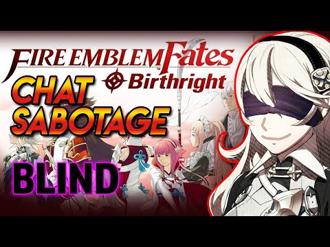 FE Fates Birthright LUNATIC BLIND Chat Sabotage! Pt 5