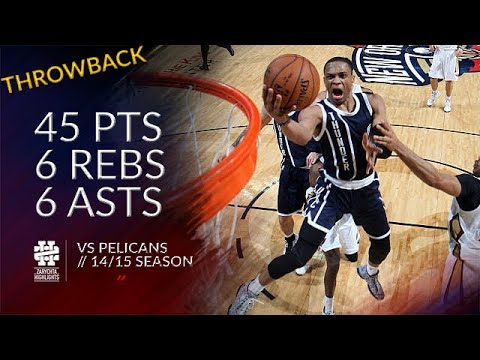 Russell Westbrook 45 pts 6 rebs 6 asts vs Pelicans 14/15 season