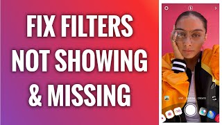 How To Fix Instagram Filters Not Showing Up & Missing