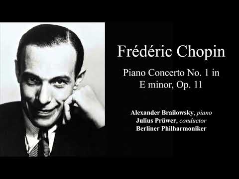 Alexander Brailowsky - Chopin's Piano Concerto No. 1 in E minor, Op. 11 「1928, Hi-Res Stereo」