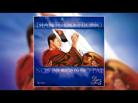 Diante do Trono - Nos Braços do Pai [2002]