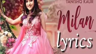 Milan (lyrics) - Tanishq Kaur