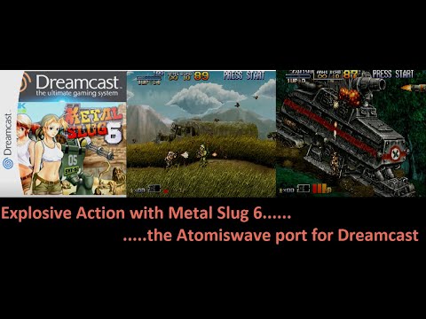 Metal Slug 6 - awesome Atomiswave port for Dreamcast