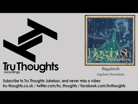 Biggabush - Ingelosi Overtaken