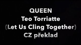 Queen - Teo Torriatte (Let Us Cling Together) - CZ lyrics (český překlad)