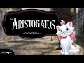 Los Aristogatos AdeSays Disney