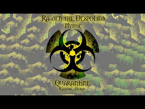 Mythic Raden Kill - Quarantine Kazzak Horde - Healer PoV