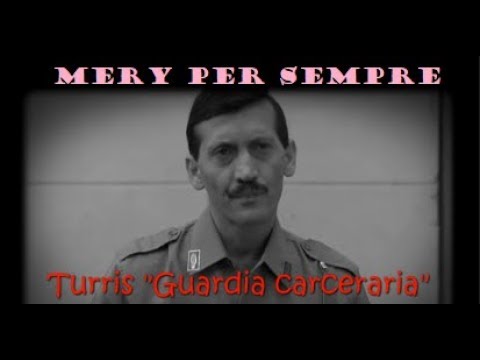 TURRIS "GUARDIA CARCERARIA" - MERY PER SEMPRE