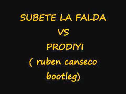 subete la falda vs prodigy (ruben canseco bootleg)