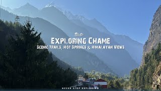 Trekking through Chame, a gateway to higher Annapurna trails