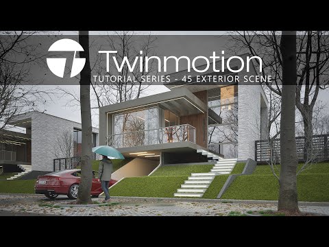 TWINMOTION 2025.1.1 TUTORIAL SERIES - 45 EXTERIOR SCENE