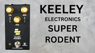 Video thumbnail for Keeley Super Rodent 4 in 1 Overdrive/Distortion Pedal by Shawn Tubbs