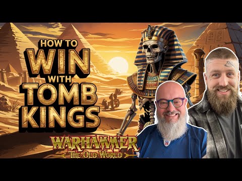 How to win with Tomb Kings in Warhammer The Old World