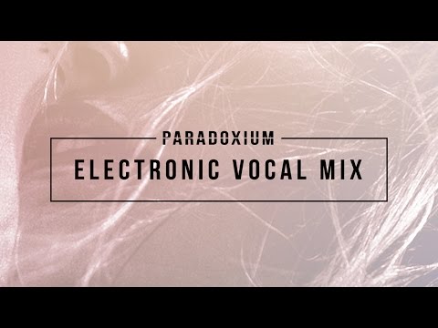 Paradoxium: Electronic Vocal Mix