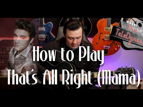How to Play That's All Right (Mama) W/Tabs!