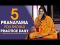 5 Pranayama You Should Practice Daily | Swami Ramdev