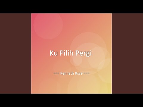 Ku Pilih Pergi