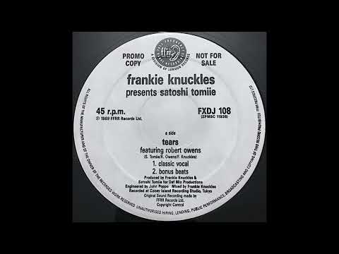 Frankie Knuckles Pres. Satoshi Tomiie – Tears (Robert Owens) 1989
