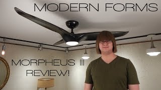 Product Review! Modern Forms Morpheus III Smart Ceiling Fan