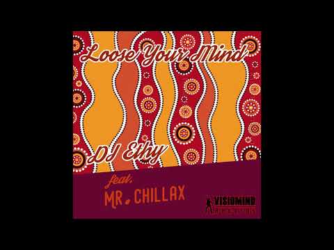 DJ Ethy fet  Mr  Chillax   Loose Your Mind Original Mix   VR063