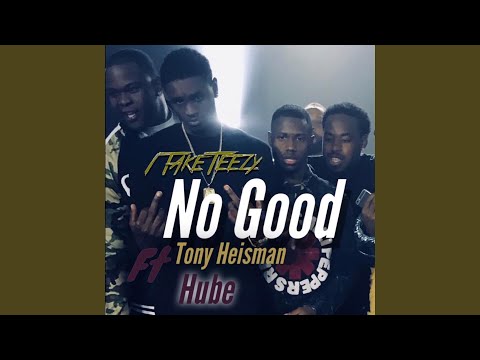 No Good (feat. Tony Heisman & Hube)