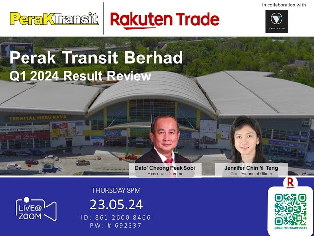 Rakuten Trade Ideas 🎯 Webinar - Perak Transit Bhd: Q1 2024 Result Review
