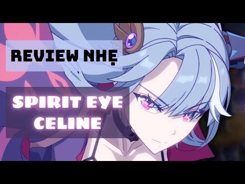 Review nhẹ Spirit Eye Celine - Epic Seven