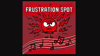 Frustration SPOT Song