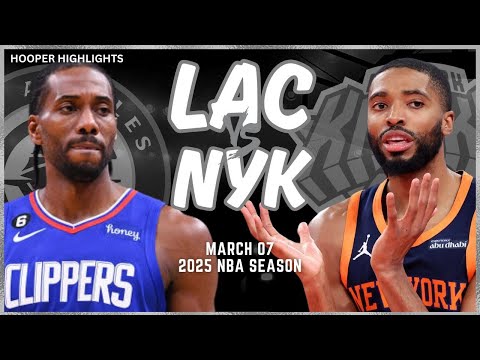 LA Clippers vs New York Knicks Full Game Highlights | Mar 7 | 2025 NBA Season