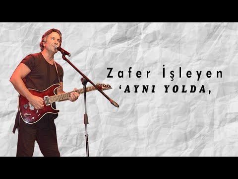 Zafer İşleyen - Aynı Yolda