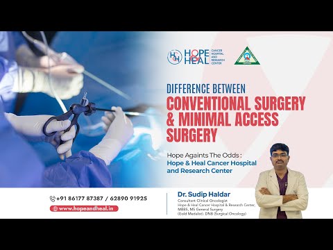 Conventional vs. Minimal Access Surgery: What’s the Difference? | Hope & Heal