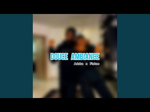 DOUCE AMBIANCE