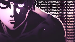 Eren Jaeger Edit  Sick Thoughts