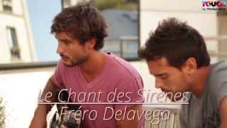 Fréro Delavega - Le Chant des Sirènes ( Acoustic )