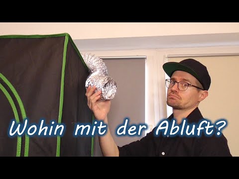 Wohin mit der Abluft der Growbox? | Aus dem Fenster? | In den Raum? | Ohne Fenster?