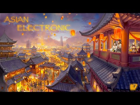 ★ Asian Electronic Mix ★ ᴴᴰ