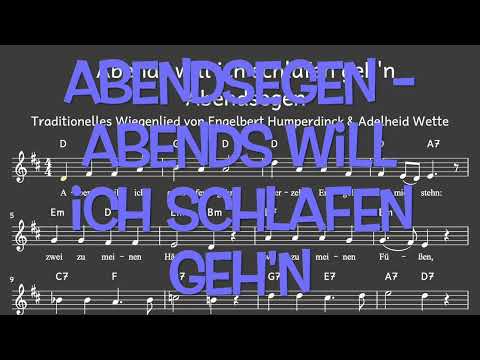 Lied: Abendsegen - Abends will ich schlafen geh'n (Abend, Segen / Melodie, Akkorde, Noten,Text)