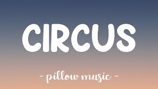 Circus - Britney Spears (Lyrics) 🎵