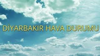DİYARBAKIR HAVA DURUMU 15 GÜNLÜK