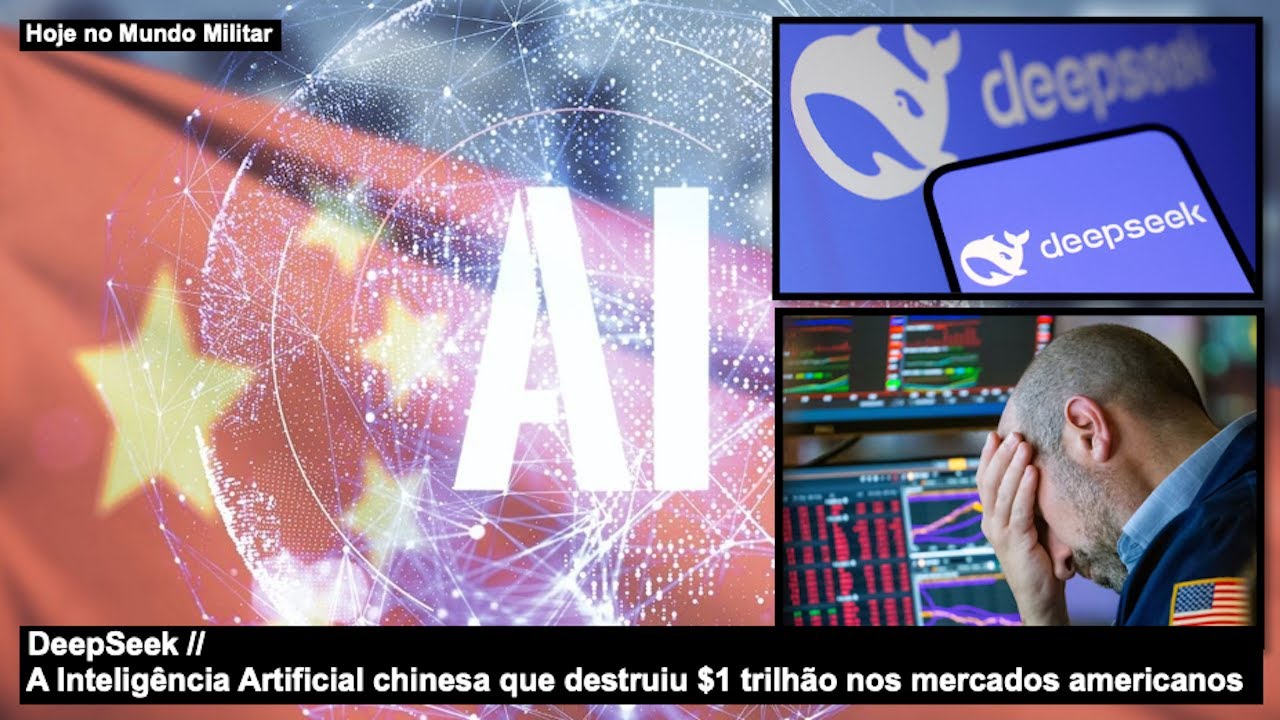 DeepSeek – A Inteligência Artificial chinesa que destruiu $1 trilhão nos mercados americanos