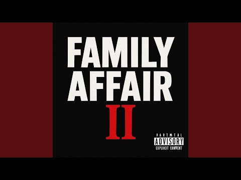 FAMILY AFFAIR PART 2 (feat. JAYW3$T) (Radio Edit)