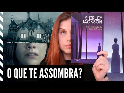 a ESCURIDO que cada um carrega EM SI: A ASSOMBRAO DA CASA DA COLINA (Shirley Jackson)