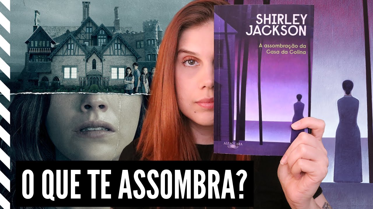 a ESCURIDÃO que cada um carrega EM SI: A ASSOMBRAÇÃO DA CASA DA COLINA (Shirley Jackson)