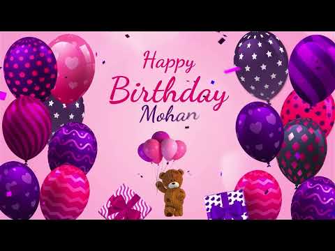 Happy Birthday Mohan | Mohan Happy Birthday Song